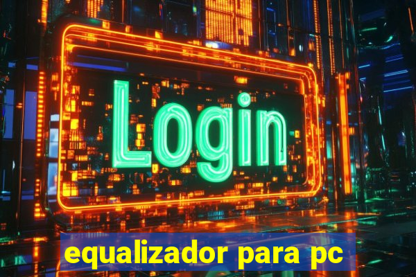 equalizador para pc